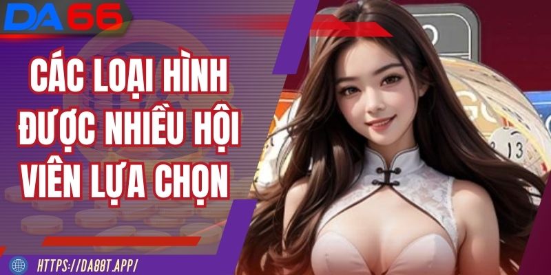 Xổ số DA88 hấp dẫn với nhiều kiểu chơi độc đáo